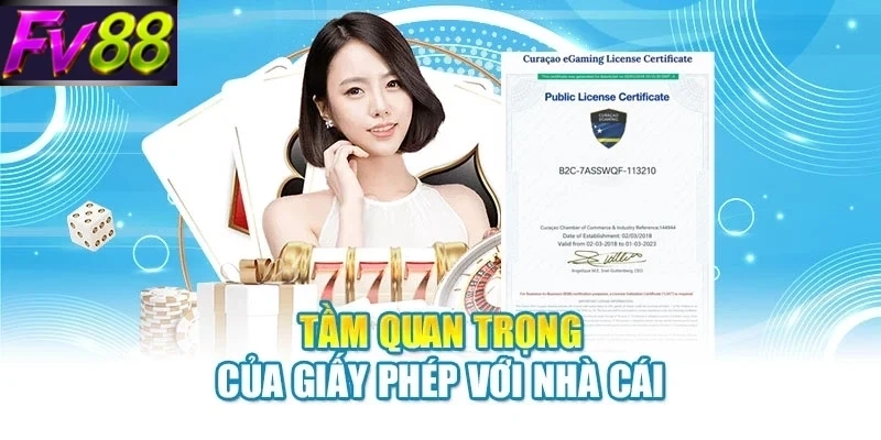 Tầm quan trọng của giấy phép với nhà cái