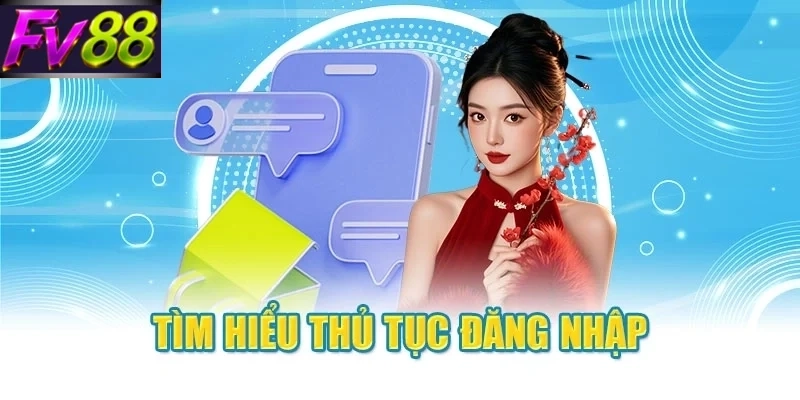 Tìm hiểu thủ tục đăng nhập