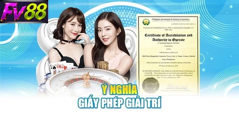 Ý nghĩa giấy phép giải trí